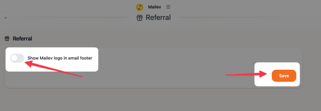 Matikan toggle Show Mailev Logo in email footer lalu klik Save